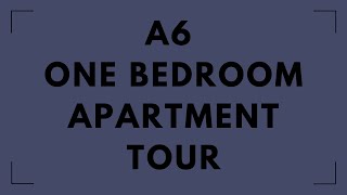 A6 One Bedroom Apartment Tour - 772 sq ft