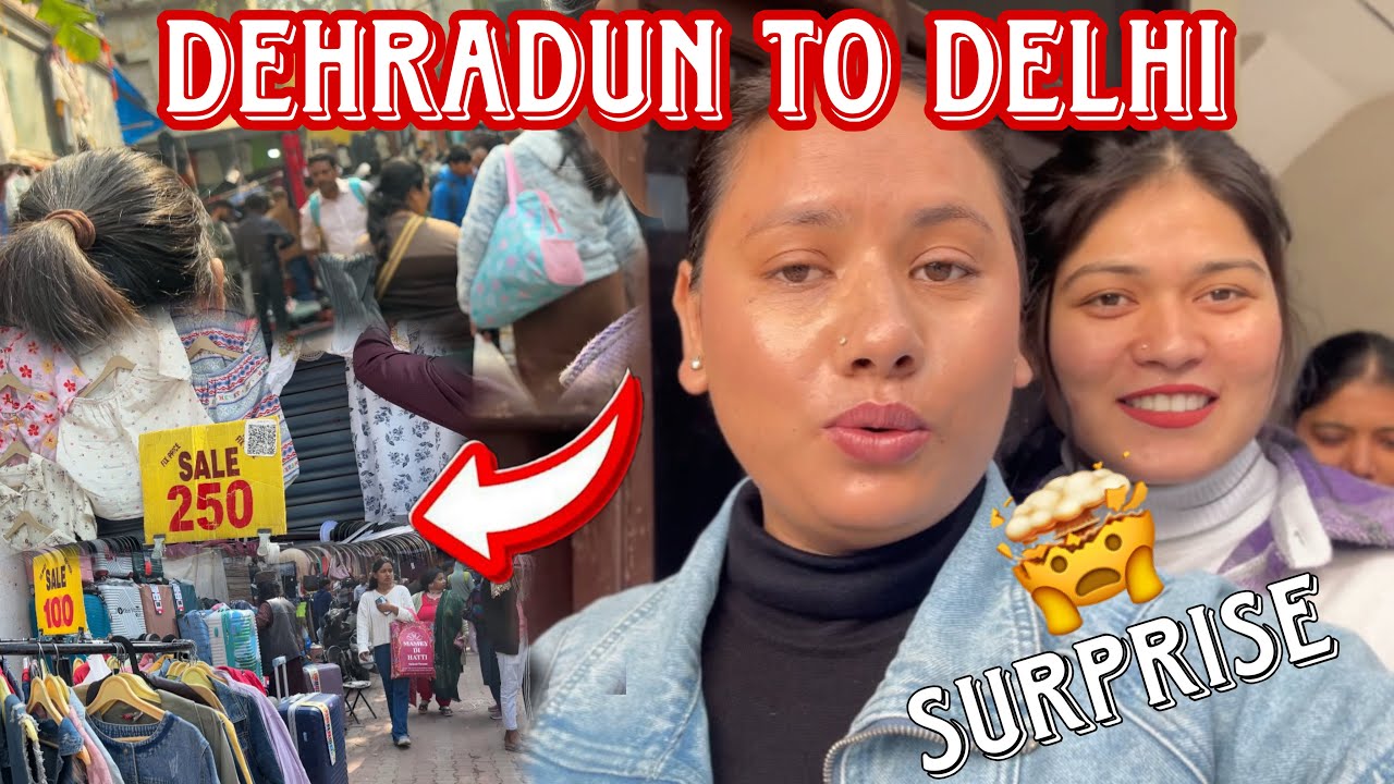 6 mahine baad choti Behan se mulakat 🥹| Dehradun se chalo Delhi | Sarojini nagar 🥰