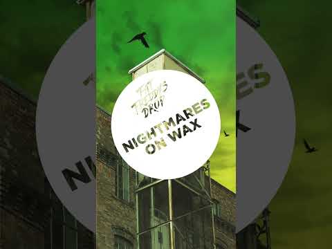 Nightmares on Wax