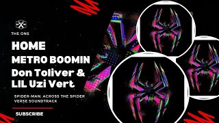 Metro Boomin - Home Feat. Don Toliver &amp; Lil Uzi Vert [ Spider-Man : Across The Spider-Verse ] 🕸️