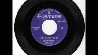 JOE WEAVER & THE DON JUANS - BABY, I LOVE YOU SO / IT MUST BE LOVE - FORTUNE 825 - 1/56 chords