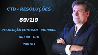 Resolução CONTRAN - 210/2006 | | Art 99 - CTB - aula 69/119 - parte 1 - Luiz Antônio de Carvalho