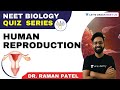 Human Reproduction | NEET Biology Quiz Series | NEET Biology | Dr. Raman Patel