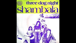 Three Dog Night - Shambala (HD/Lyrics)