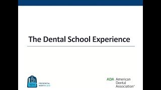 The Dental School Experience
