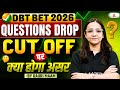 DBT BET Drop Questions 2026 | DBT BET Expected Cut Off 2026 | DBT BET 2026 Cut Off