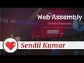 The state of WebAssembly talk, by Sendil Kumar