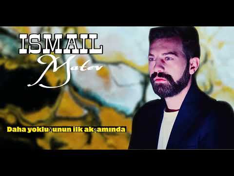 ISMAIL MATEV -  Daha yokluğunun ilk akşamında 2022