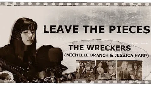 Leave The Pieces(When You Go)- The Wreckers(Michell...  Branch&Jessica Harp)Live Acoustic GuitarVersion