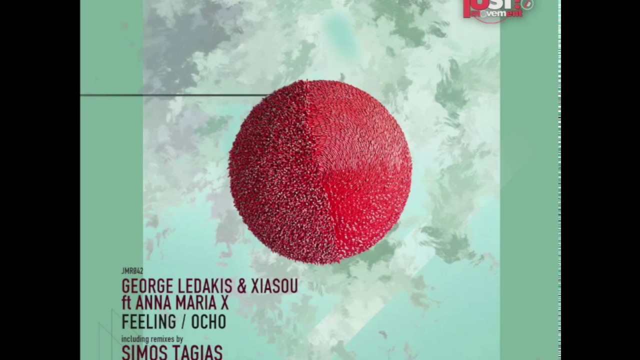 Watch George Ledakis & Xiasou ft. Anna Maria X - Feeling (Original Mix) on YouTube Watch George Ledakis & Xiasou ft. Anna Maria X - Feeling (Original Mix) on YouTube
