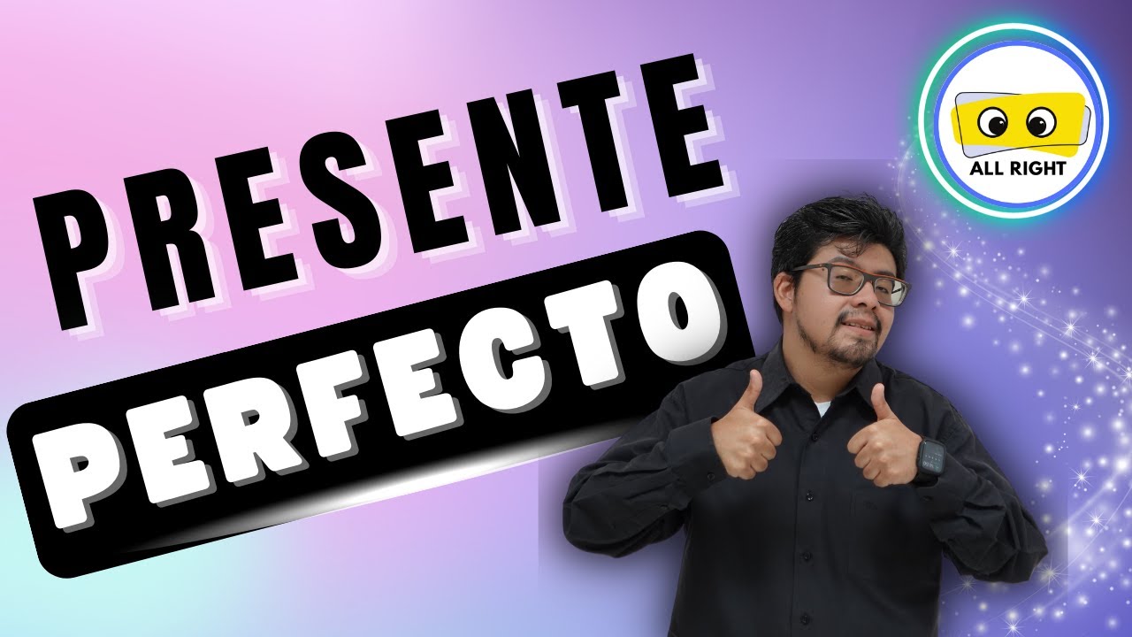 Aprende el PRESENTE PERFECTO en inglés súper FÁCIL - YouTube