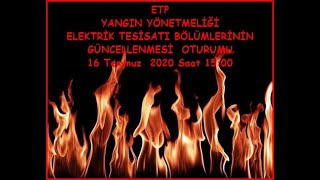 Etp Yangın Yönetmeliği Elektrik Tesisatı Bölümlerinin Güncellenmesi Oturumu