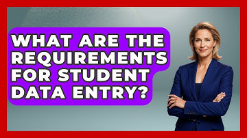 What Are The Requirements For Student Data Entry? - Admin Career Guide