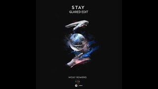 Stay - Nicky Romero (GLARED Progressive Edit)