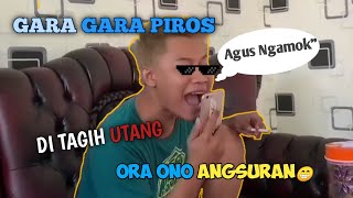 Gara Gara Piros!! Ega Al Fariz / Agus Kotak Ditagih Utang