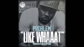 [HQ] Problem - Like Whaaat Ft. Bad Lucc (200Hz Bass Boosted)