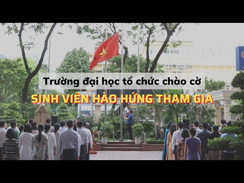 Video Trường đại học tổ chức chào cờ đầu tuần, sinh viên hào... - youtube