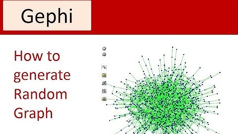 How to generate Random Graph in Gephi : Gephi Tutorials