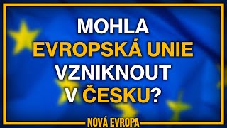 Mohla Evropská unie vzniknout v Česku?