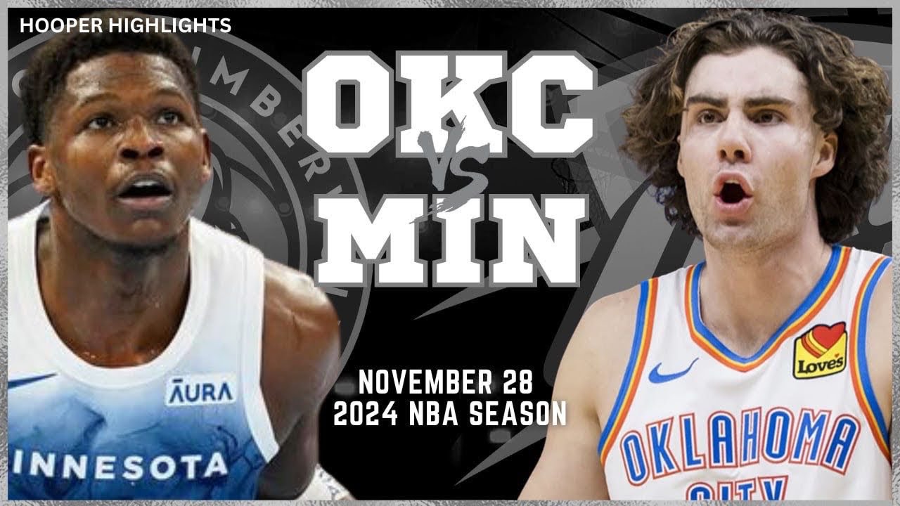 Oklahoma City Thunder vs Minnesota Timberwolves Full Game Highlights | Nov 28 | 2024 NBA Season