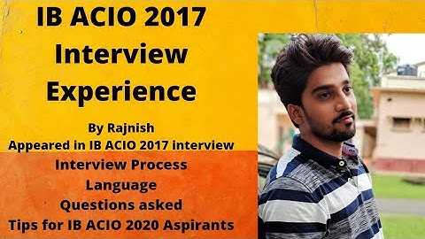 IB ACIO Interview Preparation| IB ACIO interview experience |Tips for 2020 Aspirants