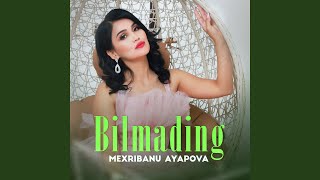 Bilmading - Mexribanu Ayapova