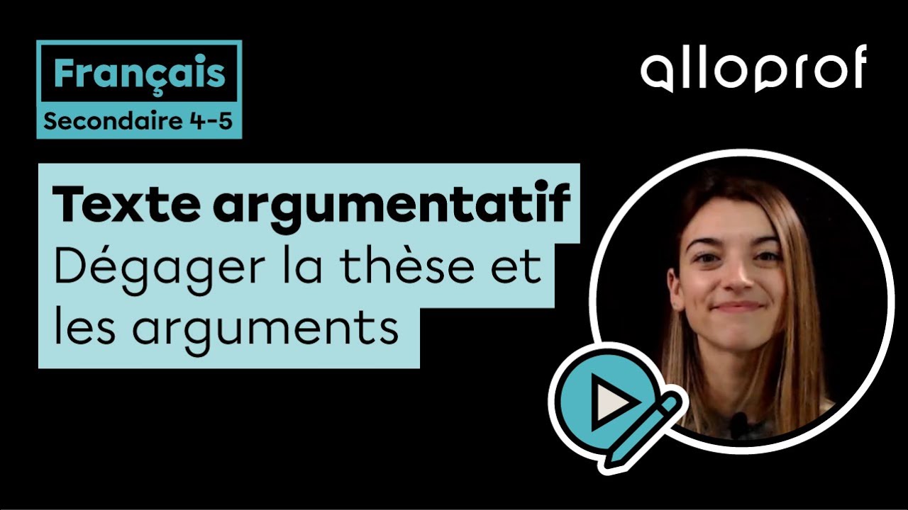 Texte argumentatif : dégager la thèse et les arguments | Français | Alloprof