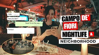 Roman Nightlife: Campo de&#39; Fiori, Bar del Fico, Trastevere!