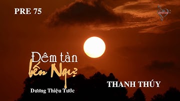 ĐÊM TÀN BẾN NGỰ - Dương Thiệu Tước - Thanh Thuý (Pre 75)