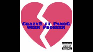 CrazyB FT PangG ( WCD ) Weer probeer CrazyB FT PangG ( WCD ) Weer probeer
