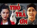 PHIM CỔ TRANG CỔ TÍCH VIỆT NAM - THỎ TRẢ ƠN | TUYỂN CHỌN TRỌN BỘ CỔ TÍCH VIỆT NAM MỚI NHẤT 2021