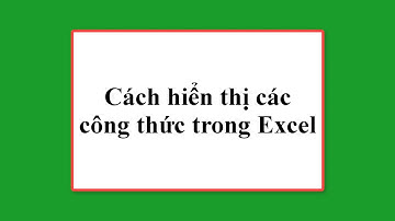 Cách hiện công thức trong Excel - Học Excel online