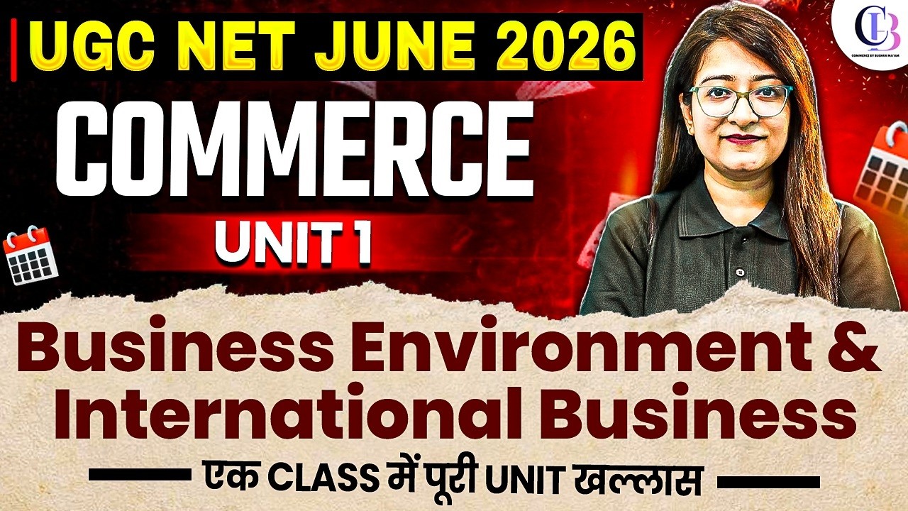UGC NET Commerce Unit 1 Marathon | Business Environment & International Business UGC NET Commerce