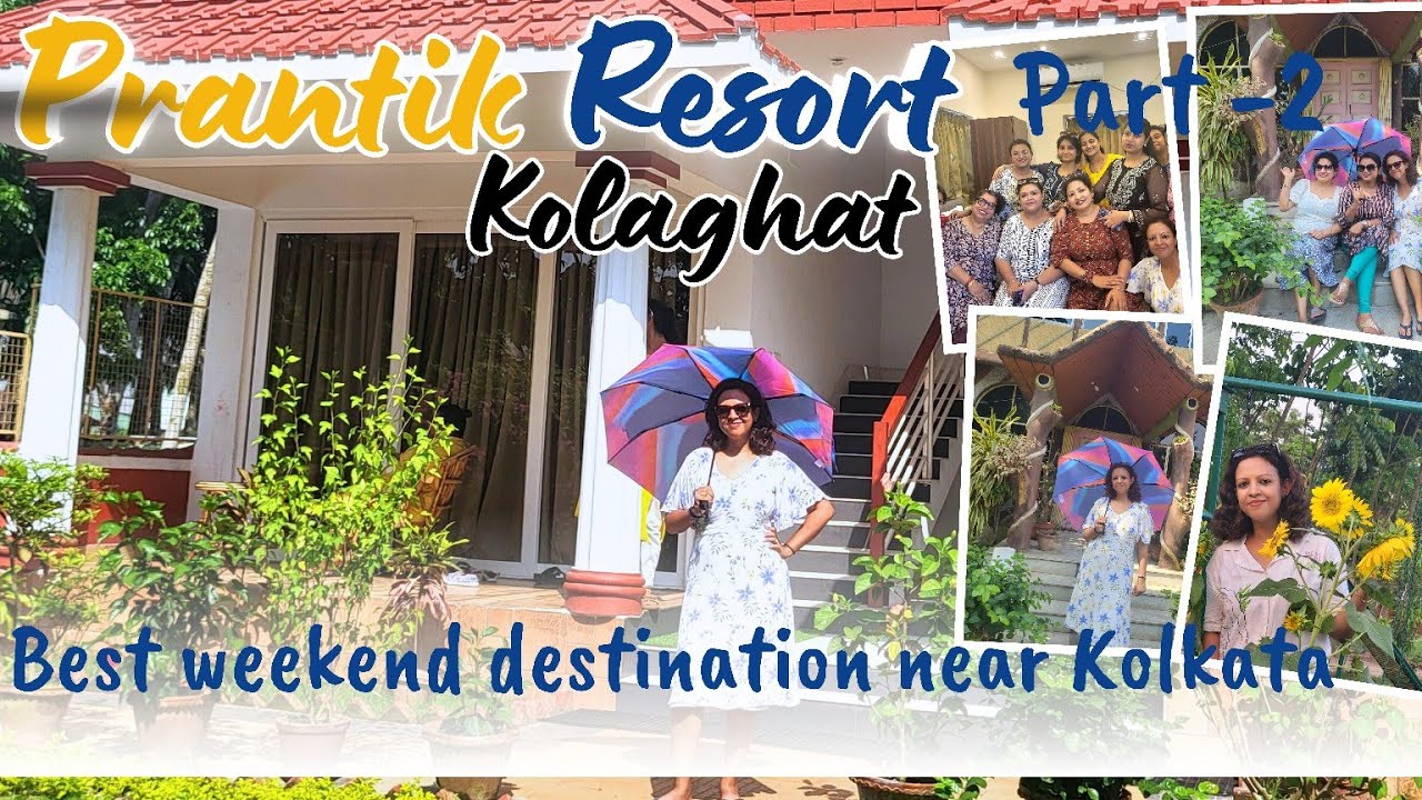 Prantik Resort part -2,Kolaghat // weekend destinations near Kolkata 