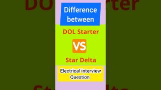 Difference between DOL starter and STAR DELTA starter | Electrical interview question #shorts screenshot 5