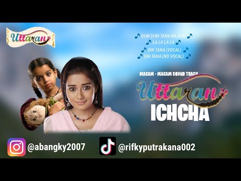 Sound Track - Sound Track Serial Uttaran - Ichcha