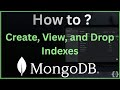 MongoDB Indexing Guide: How to Create, View, and Drop Indexes (Tutorial)