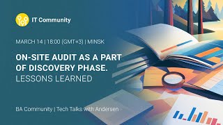 On-site audit as a part of Discovery phase. Lessons learned.