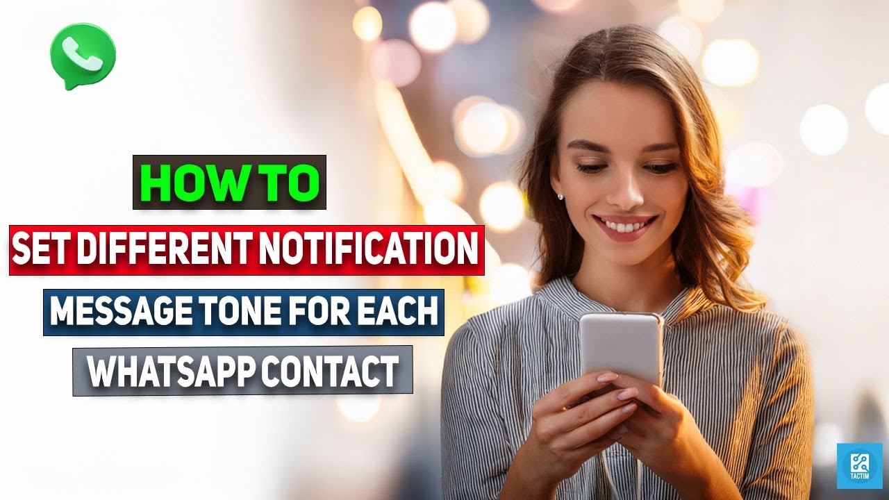 How to Set Different Notification Message Tone for Each WhatsApp ...