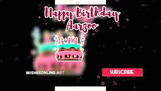 Aarzoo Happy Birthday Song  Happy Birthday Aarzoo  Wishesonlinenet