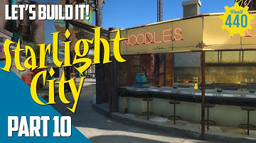 LETS BUILD IT! - Starlight City - part 10 - (Fallout 4/PS4)