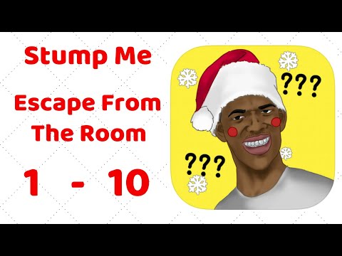 Stump Me Escape From The Room Challenge Level 1-10 Walkthrough Solution