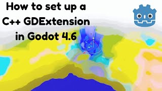How to set up a C++ GDExtension in Godot 4.6
