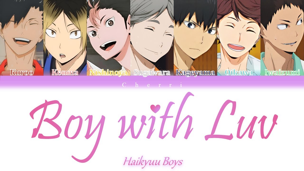 How would Haikyuu sing 'Boy With Luv' (BTS) (Colour coded lyrics)