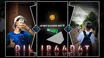 "DIL IBAADAT X VIJAY DK 🥵 viral status video edit alight xml" by THE PAPPU EDITOR