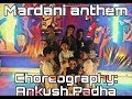 Mardani anthem dance cover artistic dance studio