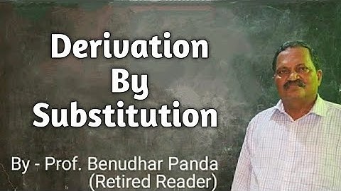 Derivation By Substitution By Prof. Benudhar Panda(Retired Reader)