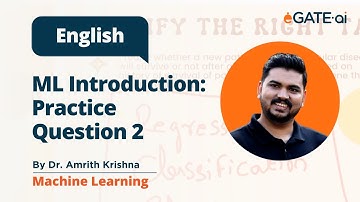 ML Intro: Problem set | Q2 | GATE DSAI | Dr Amrith Krishna | DS & AI