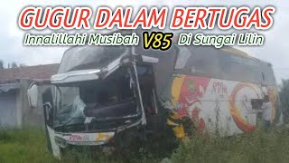 Musibah Bus AKAP Di Sungai Lilin, 1 Tewas | Laka Bus NPM V85 vs Truk Boks
