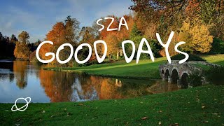 SZA - Good Days Lyric Video